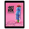 The Bot Book - 19 Creative Bot Builds and Activities for Kids